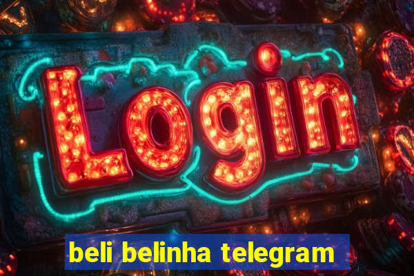 beli belinha telegram